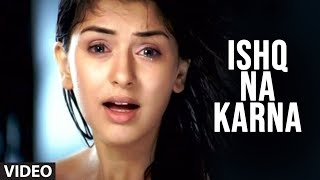 Official Video Ishq Na Karna  Phir Bewafai  Tulsi Kumar Agam Kumar Nigam Feat Hansika Motwani [upl. by Cotsen]