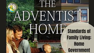 Bible Class  Adventist Home  Standard of Family Living  Home Government [upl. by Airyt]