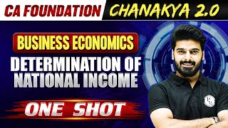 Business Economics Determination of National Income  CA Foundation Chanakya 20 Batch 🔥 [upl. by Armstrong]