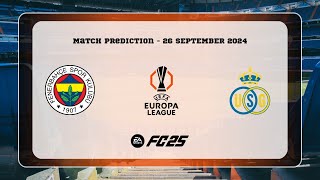 Fenerbahçe SK vs Royale Union SaintGilloise  Prediction  202425 UEFA Europa League  EA FC 25 [upl. by Yddeg]