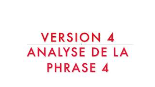 Version 4  analyse logique de la quatrième phrase [upl. by Markland]