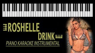 ROSHELLE  Drink KARAOKE Piano Instrumental [upl. by Hillard849]