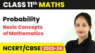 Probability  Basic Concepts of Mathematics  Class 11 Maths [upl. by Ahsonek]