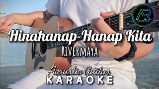 HinahanapHanap Kita by Rivermaya Lyrics  Acoustic Guitar Karaoke [upl. by Anowahs329]