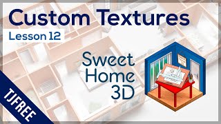 SH3D Lesson 12  Create Custom Textures and Paint Colors [upl. by Iz]