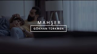 Mahşer Official Video  Gökhan Türkmen Mahşer [upl. by Herzberg777]