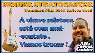 Fender Stratocaster MIM 2002  a chave seletora tá com malcontato [upl. by Anad593]