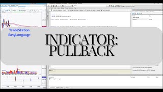 TradeStation EasyLanguage Creating a pullback indicator [upl. by Ylebmik]