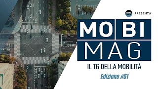 Mobi Mag il tg della mobilità 📺  Edizione 51 [upl. by Peggie]