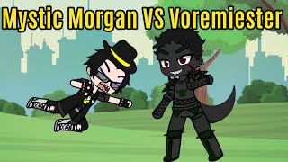 Mystic Morgan VS Voremiester Gacha fight animation [upl. by Seavey]