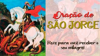 ORAÇÃO PODEROSA DE SÃO JORGE PARA ALCANÇAR UMA GRAÇA [upl. by Adine530]