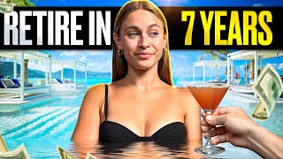 How To Actually Retire In 7 Years Starting With 0 [upl. by Moht618]