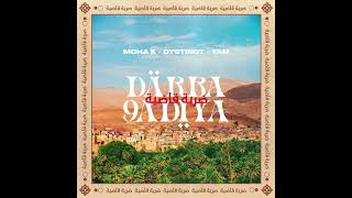 DARBA 9ADIYA  MOHA K x DYSTINCT x YAM ACAPPELLA [upl. by Hartill645]