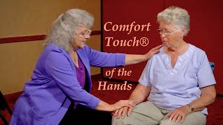 Comfort Touch® of the Hands [upl. by Franklyn]