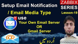 Set up Email Notification Own Email Server OR Gmail Account  Zabbix 6  Lesson19 [upl. by Aleemaj]