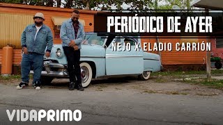 Ñejo X Eladio Carrión  Periódico de ayer Official Video [upl. by Terrijo79]