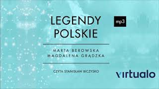 Marta Berowska Magdalena Grądzka quotLegendy polskiequot audiobook Czyta Stanisław Biczysko [upl. by Franzen]