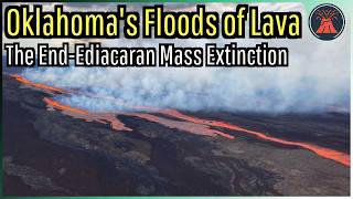 Oklahomas Floods of Lava The EndEdiacaran Mass Extinction [upl. by Ecirtnahs]