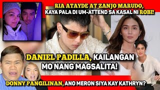 DANIEL PADILLA KAWAWA NAMAN YUNG MGA GIRLS O 🔴 ZANJO AT RIA KAYA PALA WALA SA KASAL NI ROBI [upl. by Taffy]