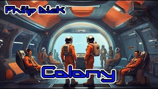 📚 Philip Dick – Colony  👨‍🚀 Science Fiction Short Story SciFi [upl. by Yacov]