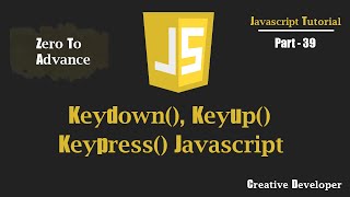 keydown keyup keypress Event Javascript  Javascript Tutorial [upl. by Esinehc]