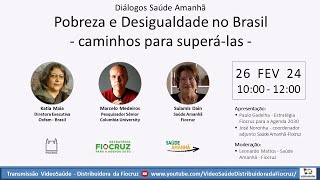 Seminário Diálogos Saúde Amanhã  Pobreza e desigualdade no Brasil caminhos para superálas [upl. by Anaj]