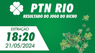 ðŸ€ Resultado da PTN Rio 1820 â€“ Resultado do Jogo do Bicho PTN Rio 21052024 [upl. by Elletsirk837]