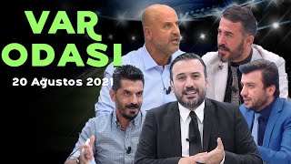 Ertem Şener ile VAR ODASI  21 Ağustos 2021 [upl. by Ohcirej594]