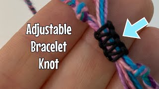 How to make your bracelets adjustable  simple sliding knot [upl. by Giacinta818]