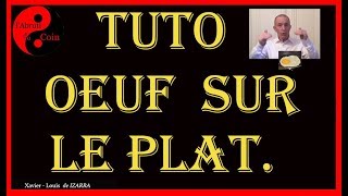 Tuto Oeuf sur le Plat [upl. by Nrobyalc]