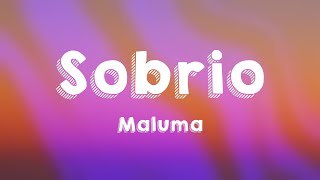 Sobrio  Maluma Lyrics Video [upl. by Kariv]