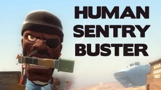 Human Sentry Buster [upl. by Hintze701]