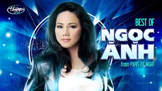 Best of NGỌC ÁNH from Paris By Night  PBN Collection [upl. by Zobkiw65]