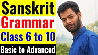 Sanskrit grammar संस्कृत व्याकरण class 6 to 10  Sanskrit grammar for beginners to advanced  CBSE [upl. by Persson]