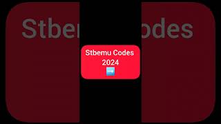 Stbemu Codes 2024 5 [upl. by Ynner819]