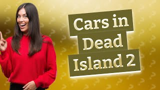 Can you drive cars in Dead Island 2 [upl. by Simson]