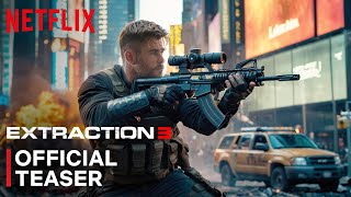 EXTRACTION 3  Teaser Trailer  Chris Hemsworth  Idris Elba  Golshifteh Netflix [upl. by Rattan375]