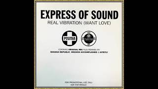 Express Of Sound  Real Vibration Want Love Real Club Mix [upl. by Jonna]