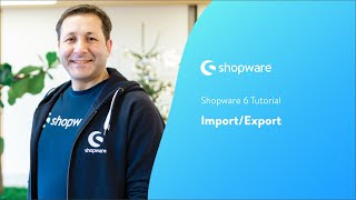 ImportExport Shopware 6 Tutorial EN [upl. by Adnalahs]