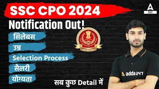 SSC CPO 2024 Vacancy  SSC CPO 2024 Syllabus Exam Pattern Age Limit SalarySelection Process [upl. by Ardyth152]