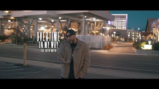 quotOn My Wayquot Overtime feat Austin Martin [upl. by Etnomal]