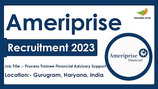 AMERIPRISE Recruitment 2023  Process Trainee Financial Advisory Support  Required Skills [upl. by Lilli876]