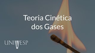 Termodinâmica e Mecânica Estatística  Aula 07  Teoria cinética dos gases [upl. by Edouard570]