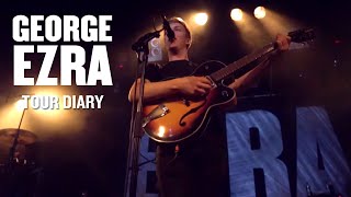 George Ezra  Tour Diary Episode 1 [upl. by Lenaj878]