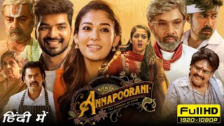 Annapoorani Full Movie In Hindi  Nayanthara Sathyaraj Jai  Netflix  1080p HD Facts amp Review [upl. by Ahsieni]