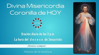 Coronilla de HOY a la Divina Misericordia [upl. by Mile114]