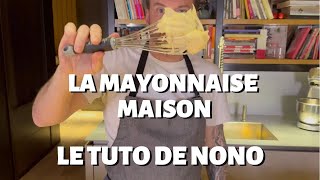 ASTUCE DE NORBERT  RÉUSSIR UNE MAYONNAISE MAISON [upl. by Alethia]