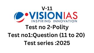 UPSC11 vision ias test series 2025 Test no 2Polity Questions no 11 to 20 [upl. by Loma977]