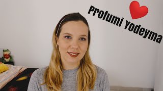 Profumi Yodeyma i miei preferiti [upl. by Bogusz]