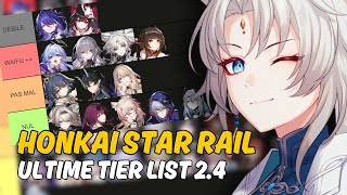 ULTIME TIER LIST HONKAI STAR RAIL Version 24Août 2024Prévision 25 [upl. by Akiv]